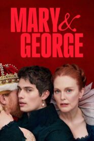 Mary & George: Season 1